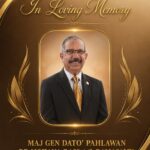 In Loving Memory Major General Dato’ Pahlawan Dr. R. Mohanadas (Rtd)